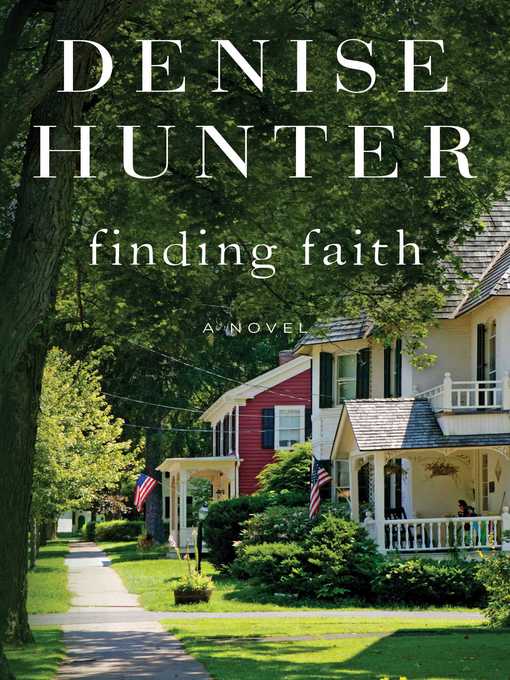 Title details for Finding Faith by Denise Hunter - Wait list